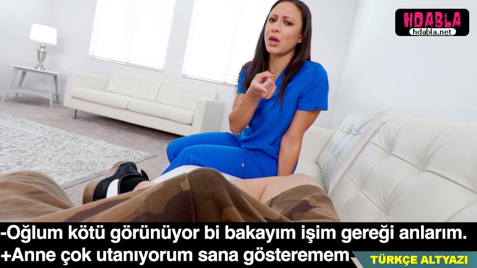 Hemşire anneme taşşaklarım şişti bakar mısın dedim